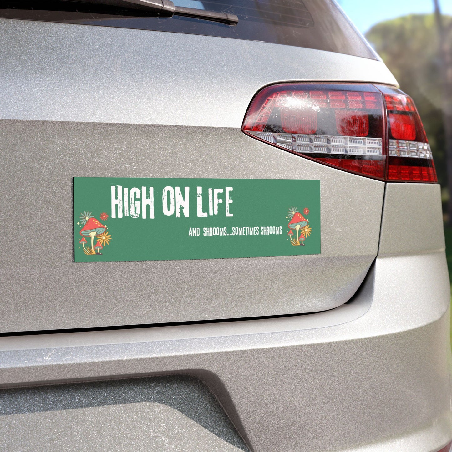 Car Magnets - High on Life and Sometimes Shrooms Design
